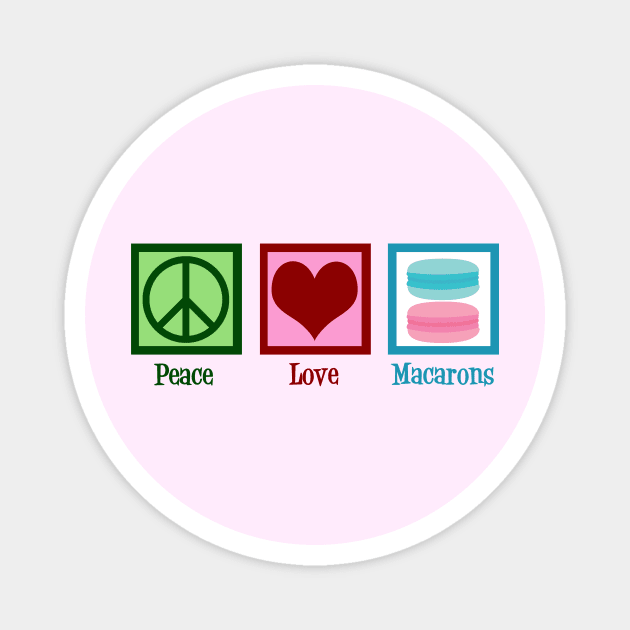 Peace Love Macarons Magnet by epiclovedesigns